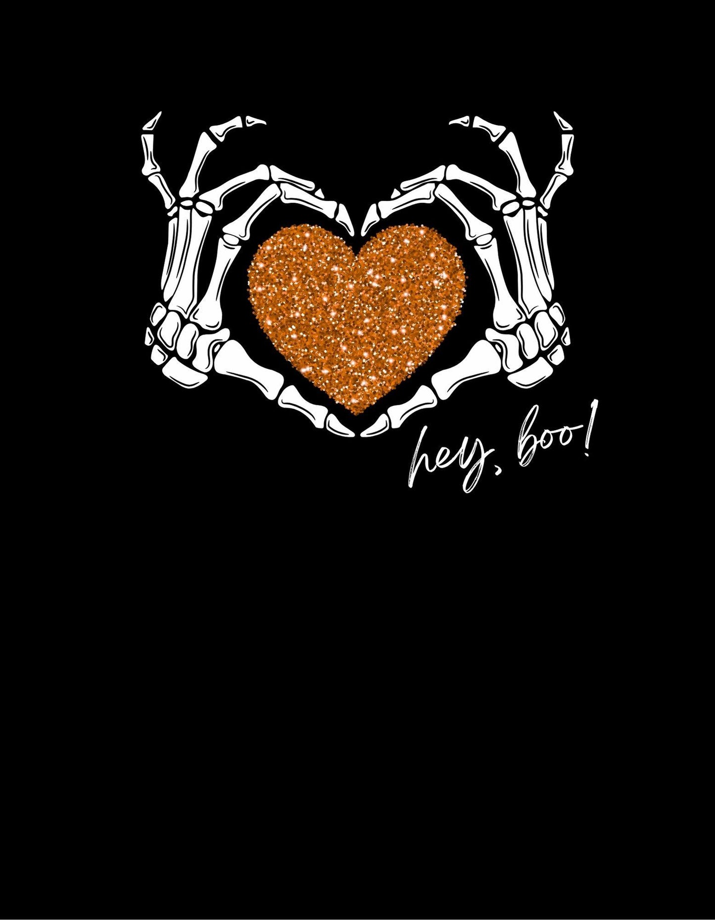 Skeleton hands holding a glittery heart with 'hey, boo!' text on a black background