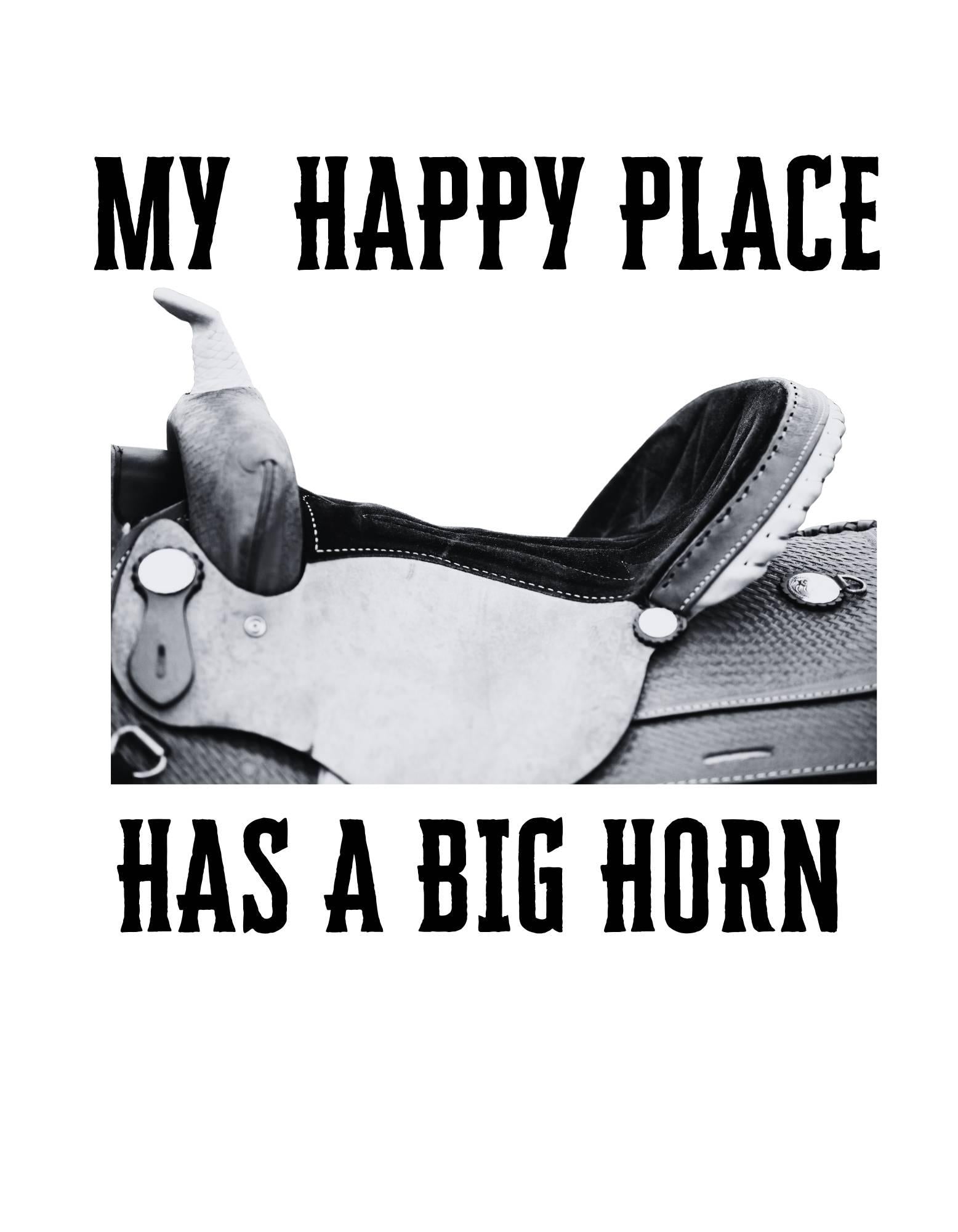 Saddle with a big horn and text 'My happy place has a big horn' on a white background