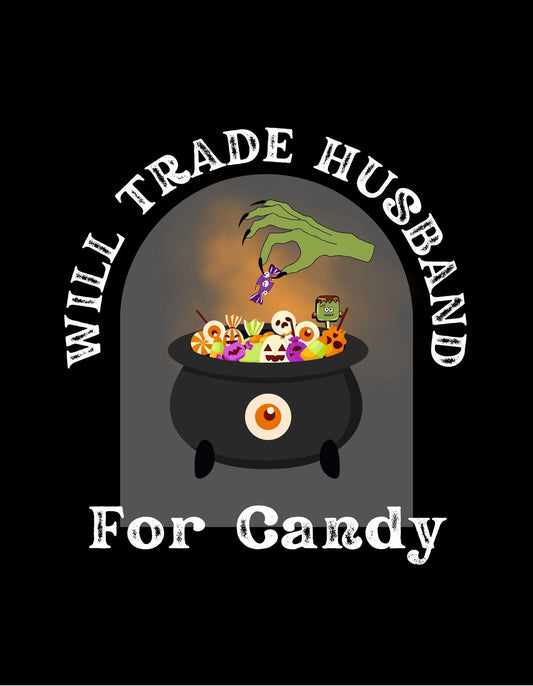 Halloween-themed graphic with a cauldron of candy and text 'Will Trade Husband for Candy' on a black background.